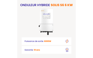 Onduleur Hybride Solis S6 6 kW – Monophasé