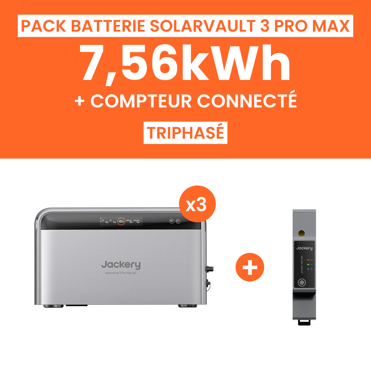 Pack 3 Batteries Solaire Jackery SolarVault 3 Pro Max AC 7.56 kWh + Compteur triphasé