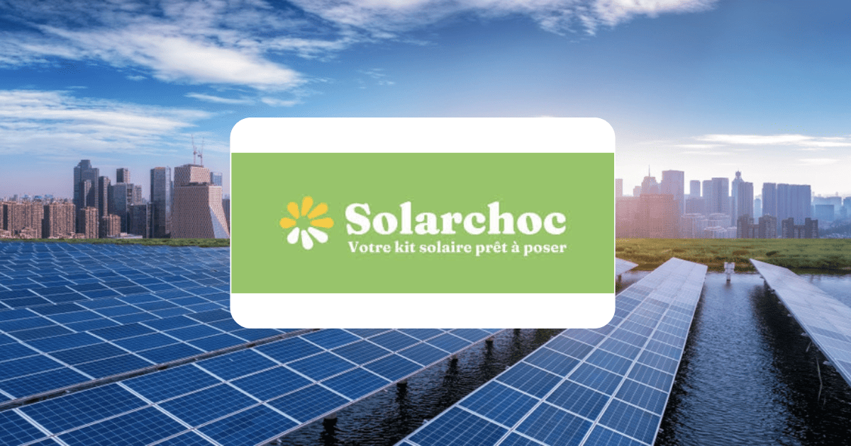SolarChoc avis
